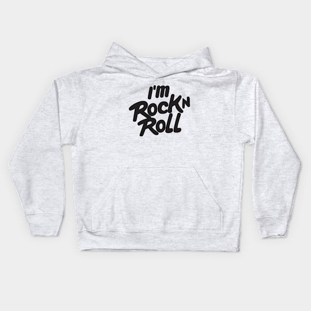 I'M ROCK n ROLL Kids Hoodie by denufaw